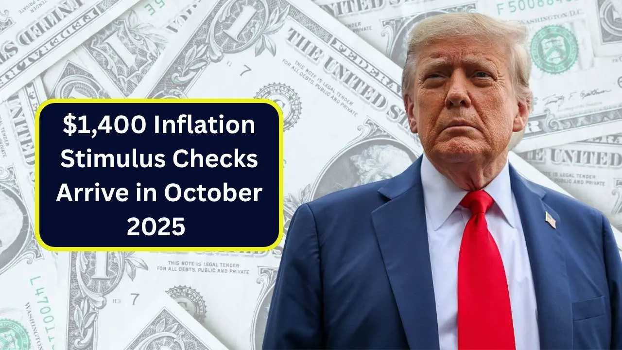 $1,400 Inflation Stimulus Checks Arrive in October 2025