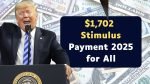 $1,702 Stimulus Payment 2025 — Full October Payment Schedule Just Released!