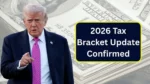 2026 Tax Bracket Update Confirmed