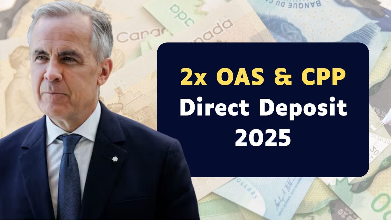 2x OAS & CPP Direct Deposit 2025 — Check New Payment Amounts and Dates Now!