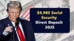 $4,983 Direct Deposit 2025 — Check If You’re Eligible and When Payments Arrive