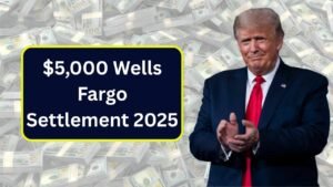 Wells Fargo Settlement 2025: $19.5 Million Payout Approved – Are You