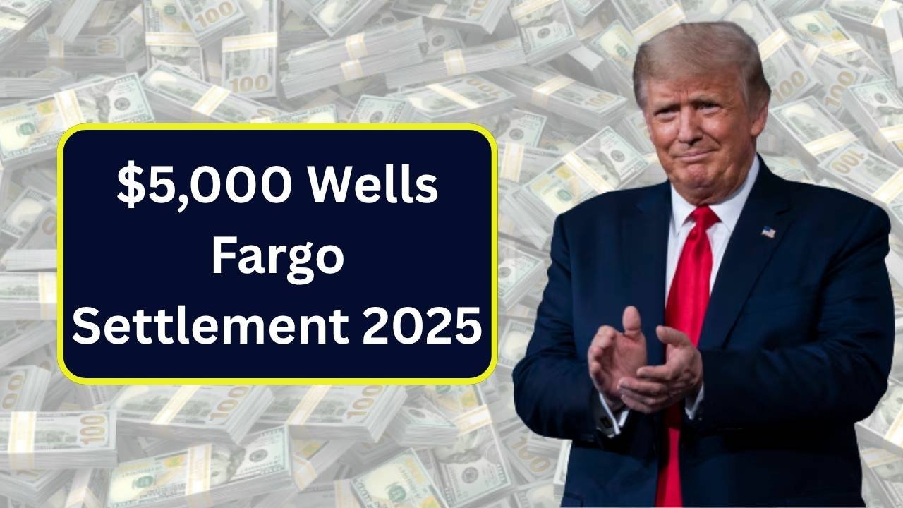 Wells Fargo Settlement 2025