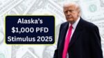 Alaska’s $1,000 PFD Stimulus