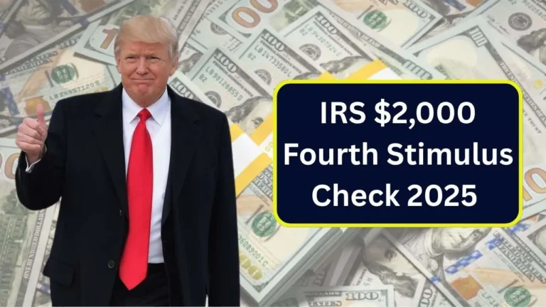 IRS $2,000 Fourth Stimulus Check 2025
