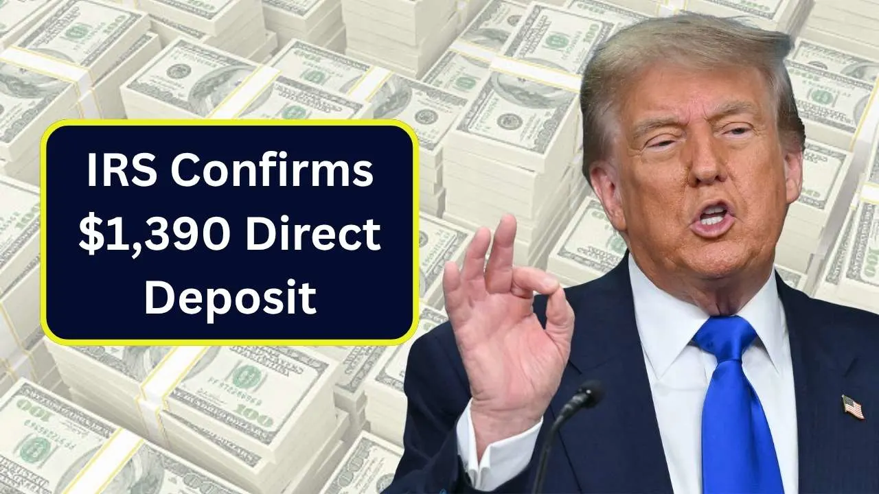 IRS Confirms $1,390 Direct Deposit