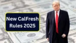 New CalFresh Rules 2025