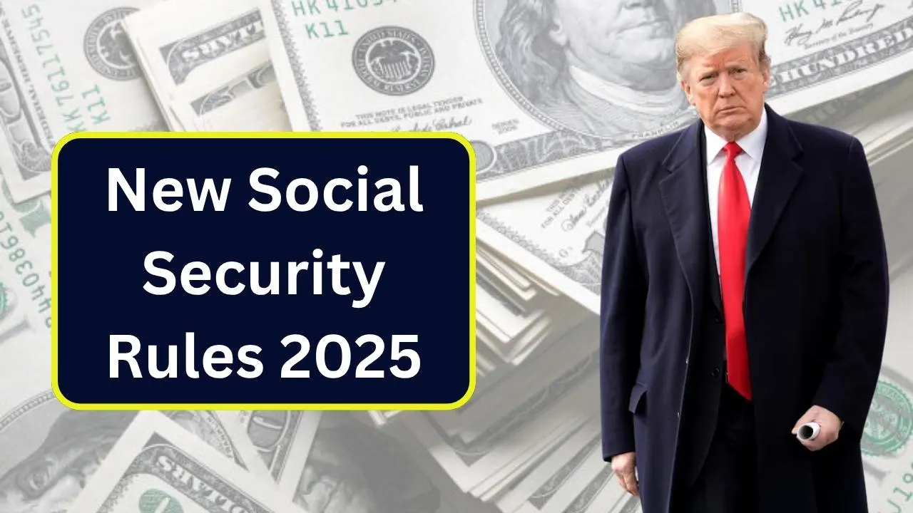 New Social Security Rules 2025