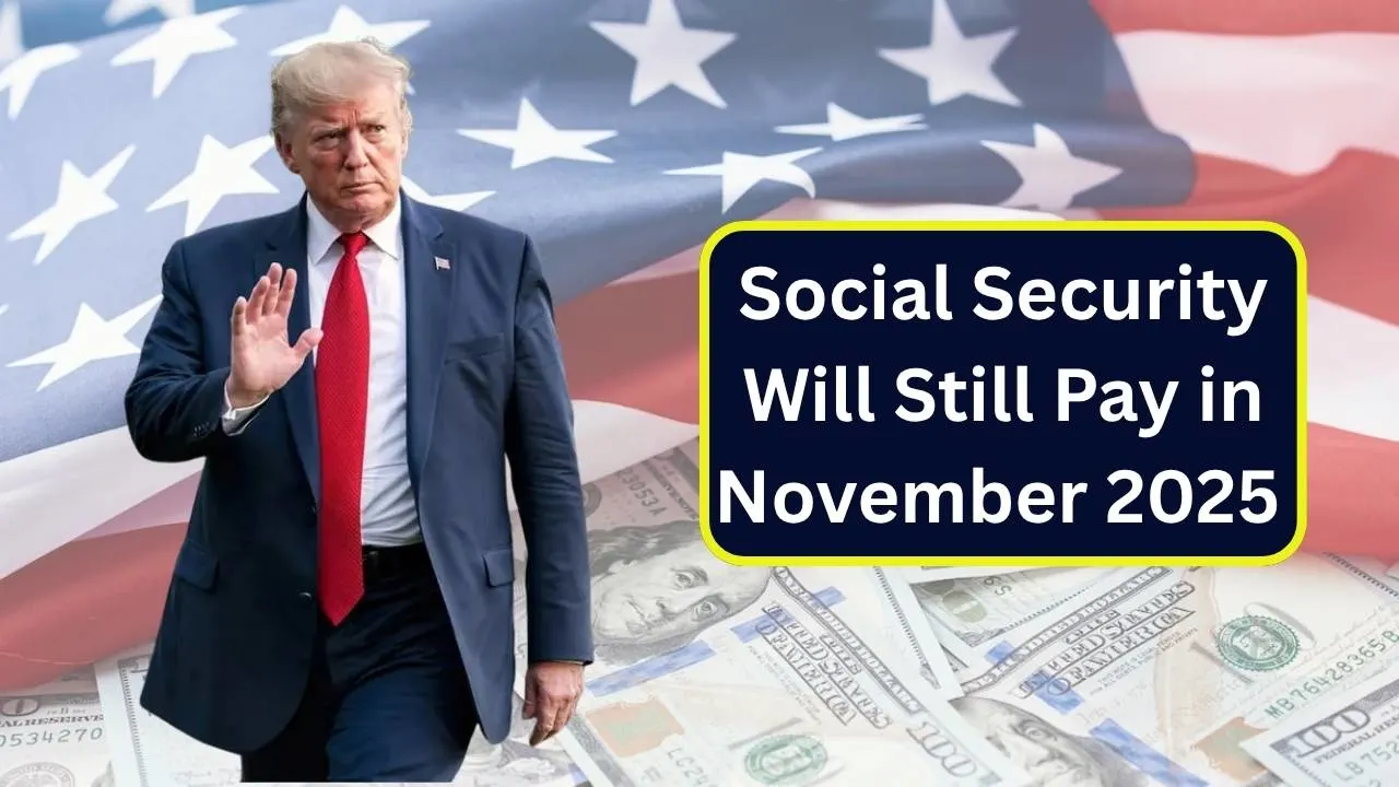 Social Security Will Still Pay in November 2025