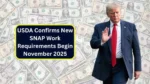 USDA Confirms New SNAP Work Requirements Begin November